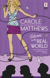 Welcome To The Real World by Carole Matthews