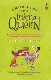 True Lies of a Drama Queen by Lee Nichols