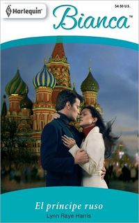 El pr?ncipe ruso by Lynn Raye Harris