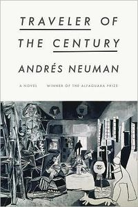 Traveler Of The Century by Andres Neuman