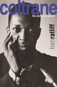 Coltrane by Ben Ratliff