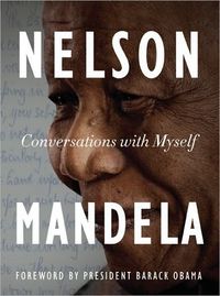 Conversations With Myself by Nelson Mandela