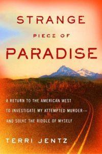 Strange Piece of Paradise by Terri Jentz