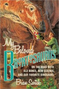 My Beloved Brontosaurus by Brian Switek