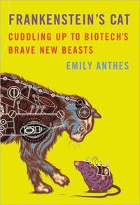 Frankenstein's Cat by Emily Anthes
