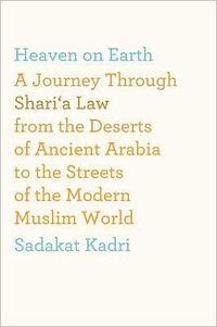 Heaven on Earth by Sadakat Kadri