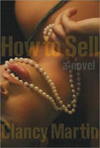 How to Sell: A Novel