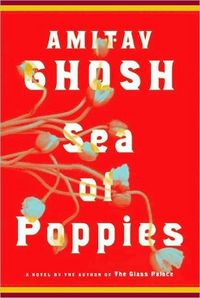 Sea of Poppies by Amitav Ghosh