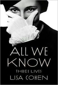 All We Know by Lisa Cohen
