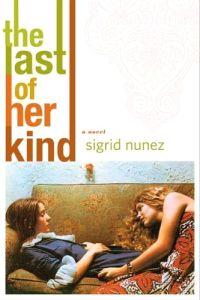 The Last of Her Kind by Sigrid Nunez