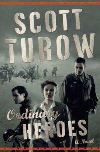 Ordinary Heroes by Scott Turow