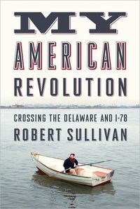 My American Revolution by Robert Sullivan