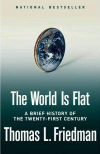 The World Is Flat by Thomas L. Friedman