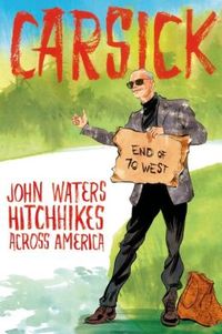 Carsick by John Waters