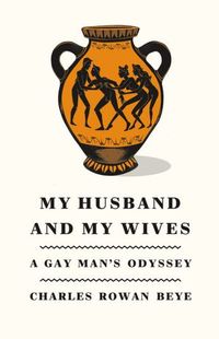 My Husband And My Wives by Charles Rowan Beye