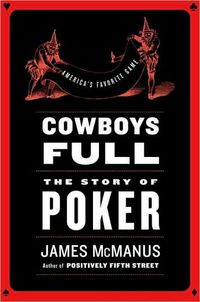 Cowboys Full by James McManus