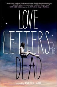 Love Letters To The Dead by Ava Dellaira