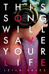 This Song Will Save Your Life by Leila Sales