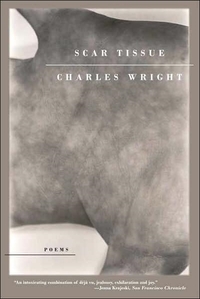 Scar Tissue by Charles Wright