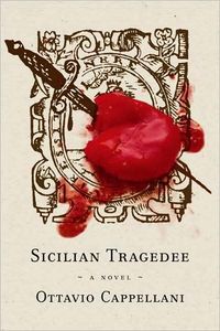 Sicilian Tragedee by Ottavio Cappellani