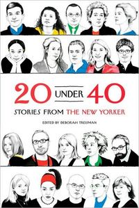 20 Under 40 by Deborah Treisman