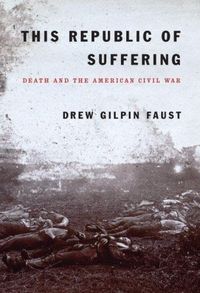 This Republic of Suffering by Drew Gilpin Faust