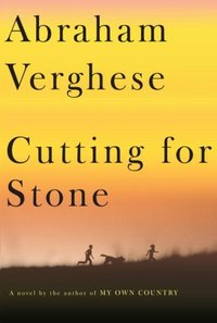 Cutting For Stone by Abraham Verghese