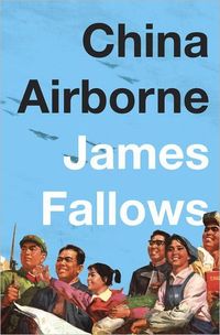 China Airborne by James Fallows