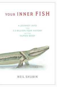 Your Inner Fish by Neil Shubin