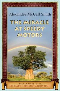 The Miracle at Speedy Motors by Alexander McCall Smith