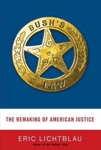 Bush's Law by Eric Lichtblau