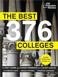 The Best 376 Colleges, 2012 Edition by Princeton Review