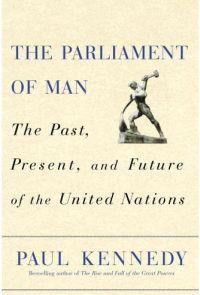 The Parliament of Man by Paul Kennedy