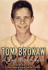 A Long Way From Home by Tom Brokaw