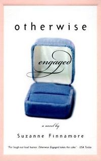 Otherwise Engaged: A Novel by Suzanne Finnamore