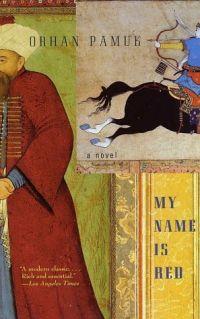 My Name Is Red by Orhan Pamuk