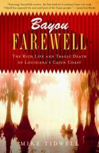 Bayou Farewell by Mike Tidwell