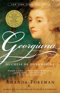 Georgiana: Duchess Of Devonshire by Amanda Foreman