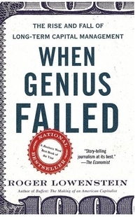 When Genius Failed by Roger Lowenstein