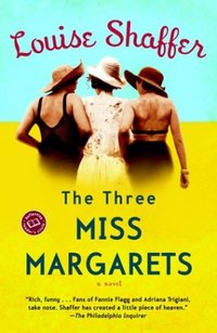 The Three Miss Margarets by Louise Shaffer