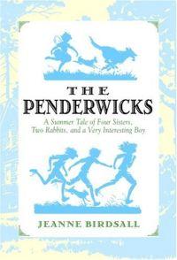 The Penderwicks : A Summer Tale of Four Sisters, Two Rabbits, and a Very Interesting Boy