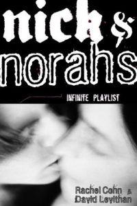 Nick and Norah's Infinite Playlist by Rachel Cohn