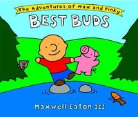 The Adventures of Max and Pinky by Maxwell Eaton