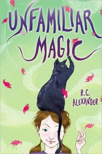 Unfamiliar Magic by R.C. Alexander