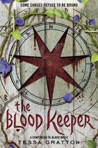 The Blood Keeper by Tessa Gratton