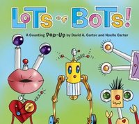 Lots Of Bots! by Noelle Carter