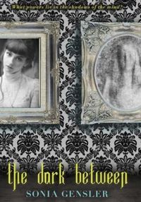 The Dark Between by Sonia Gensler
