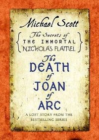 The Death Of Joan Of Arc by Michael Scott