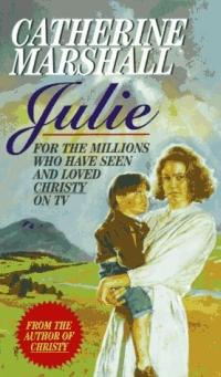Julie by Catherine Marshall