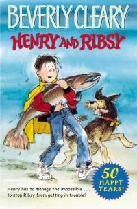 Henry and Ribsy 50th Anniversary Edition by Beverly Cleary